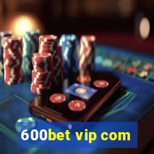 600bet vip com